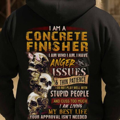 I Am A Concrete Finisher - Anger Issues Skull Quote