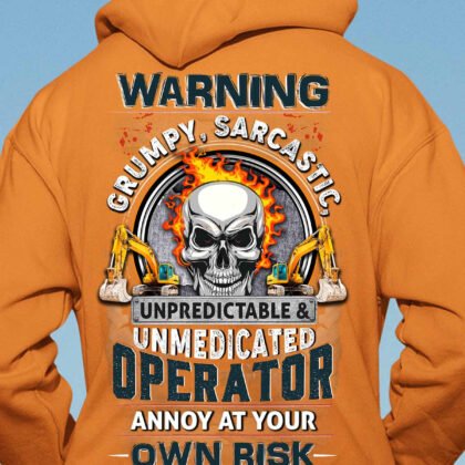 Warning Grumpy Operator Apparel - Sarcastic Quote